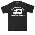 I Enjoy Romantic Walks to the Taco Truck | Mens Tall T-Shirt