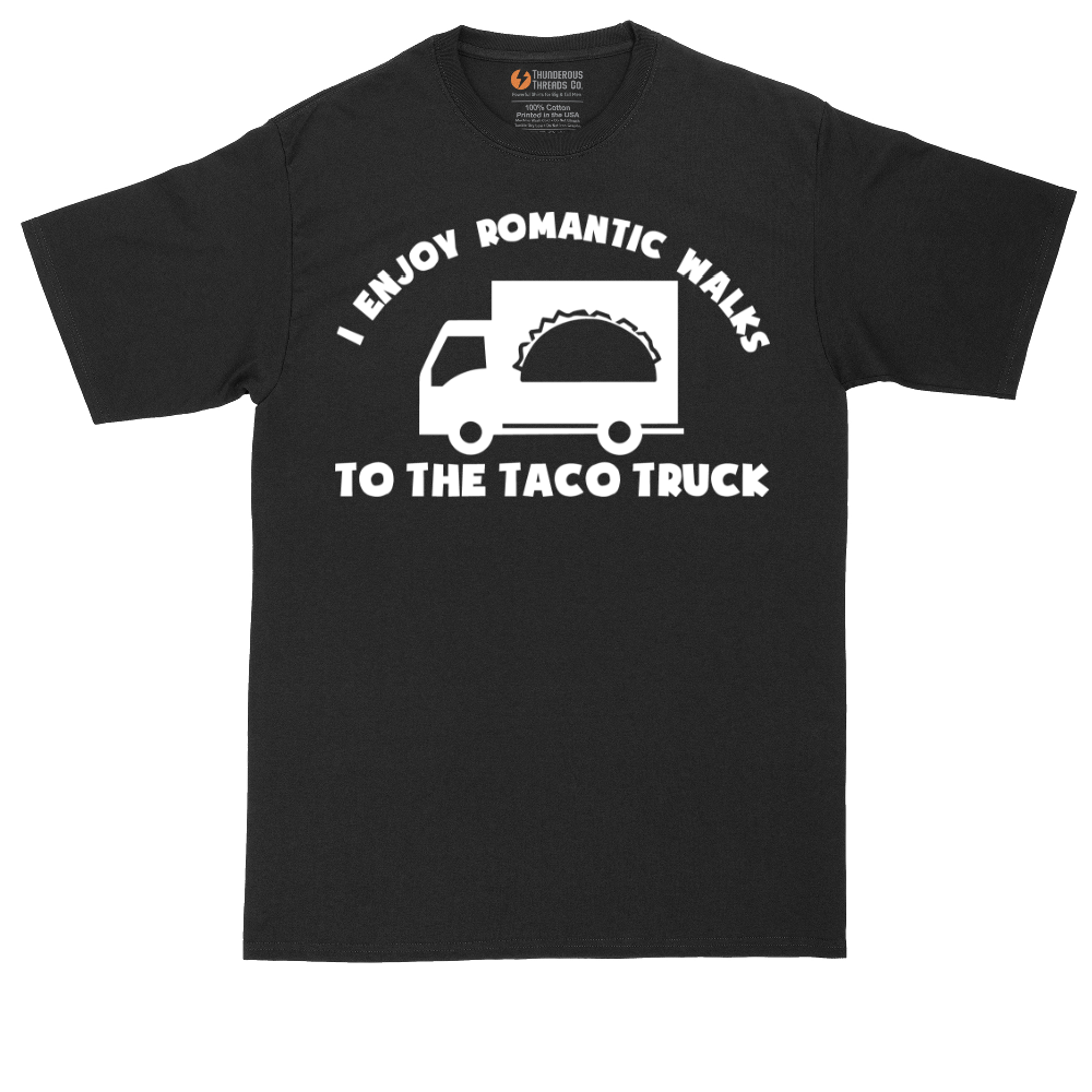 I Enjoy Romantic Walks to the Taco Truck | Mens Tall T-Shirt