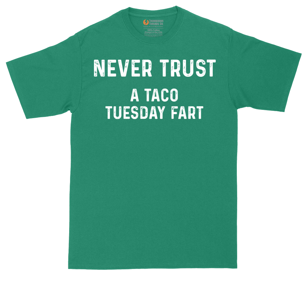 Never Trust a Taco Tuesday Fart | Mens Tall T-Shirt