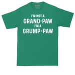 I'm Not a Grand Paw I'm a Grump Paw | Mens Tall T-Shirt