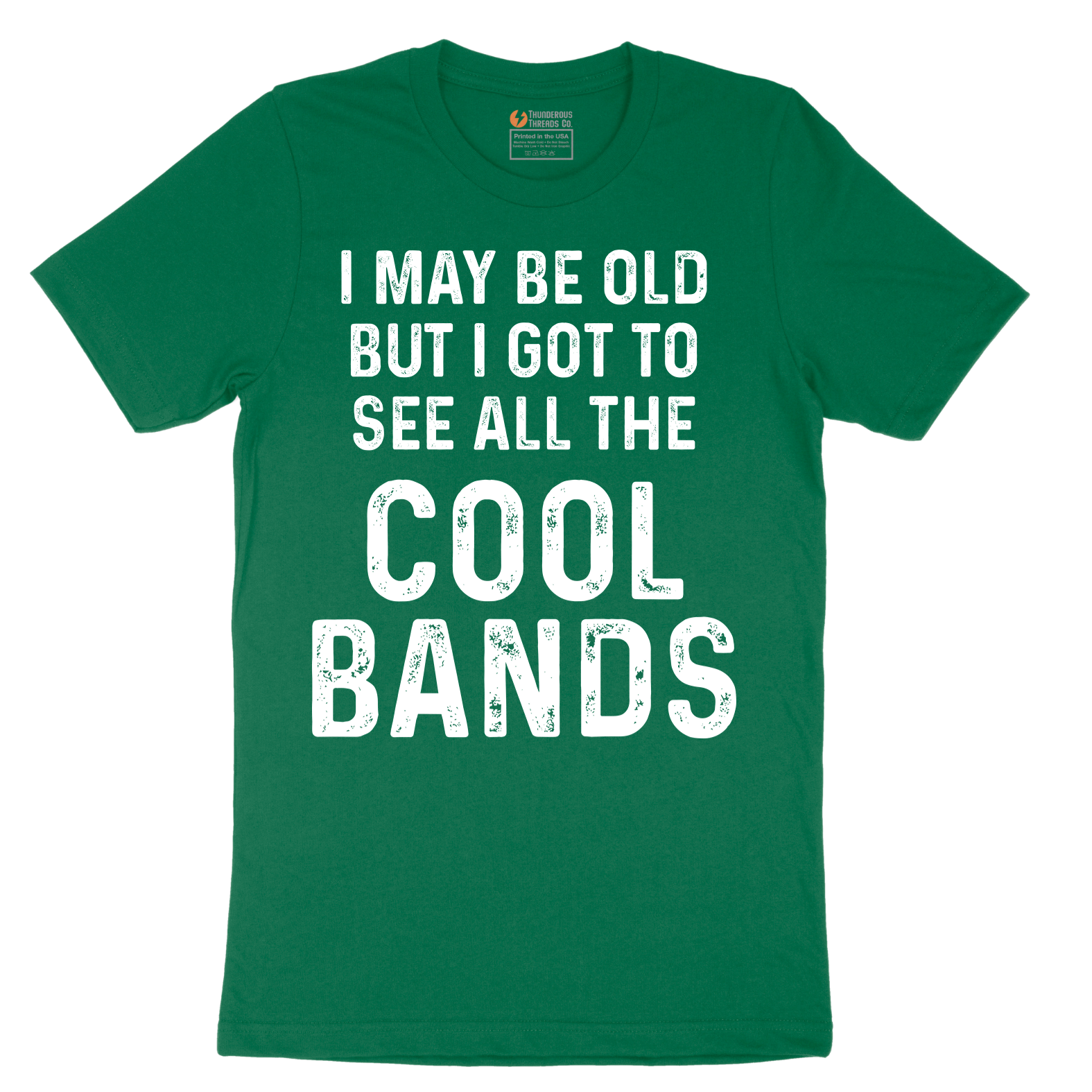 I May Be Old But I Got to See All The Cool Bands - Mens T-Shirt - Sizes S - 6XL