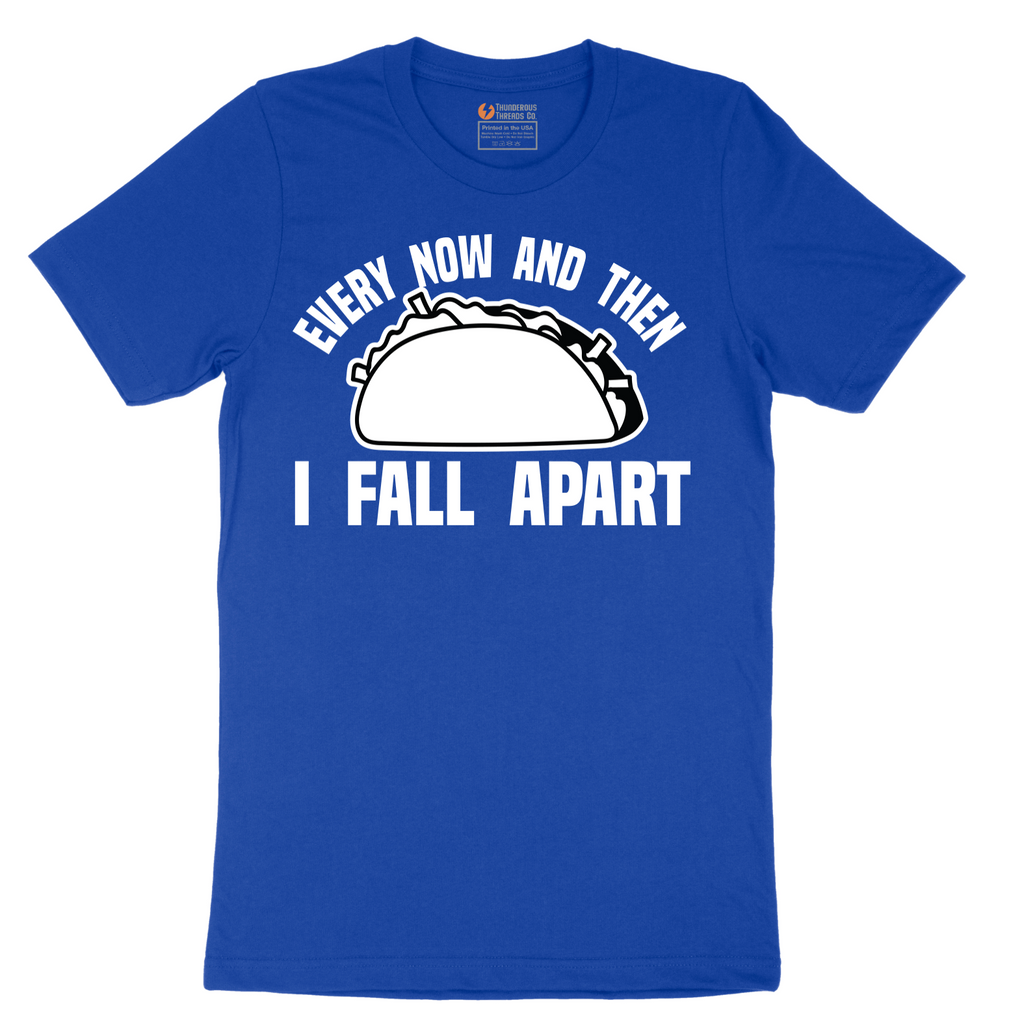 Every Now and Then I Fall Apart - Mens T-Shirt - Sizes S - 6XL