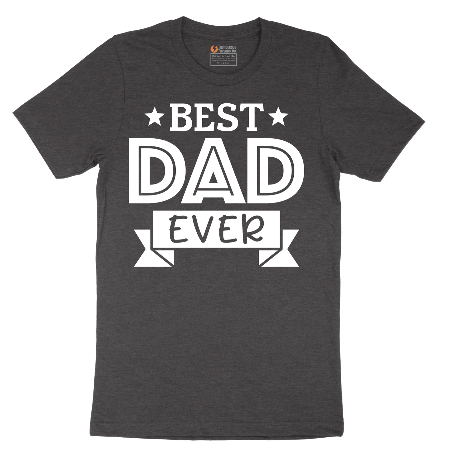 Best Dad Ever - Mens T-Shirt - Sizes S - 6XL