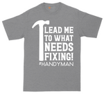 Lead Me to What Needs Fixing | Mens Tall T-Shirt