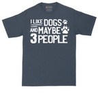 I Like Dogs and Maybe Three People | Mens Tall T-Shirt