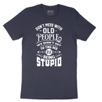 Don't Mess with Old People - Mens T-Shirt - Sizes S - 6XL