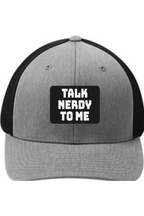 Talk Nerdy to Me - 3D Patch Trucker Hat