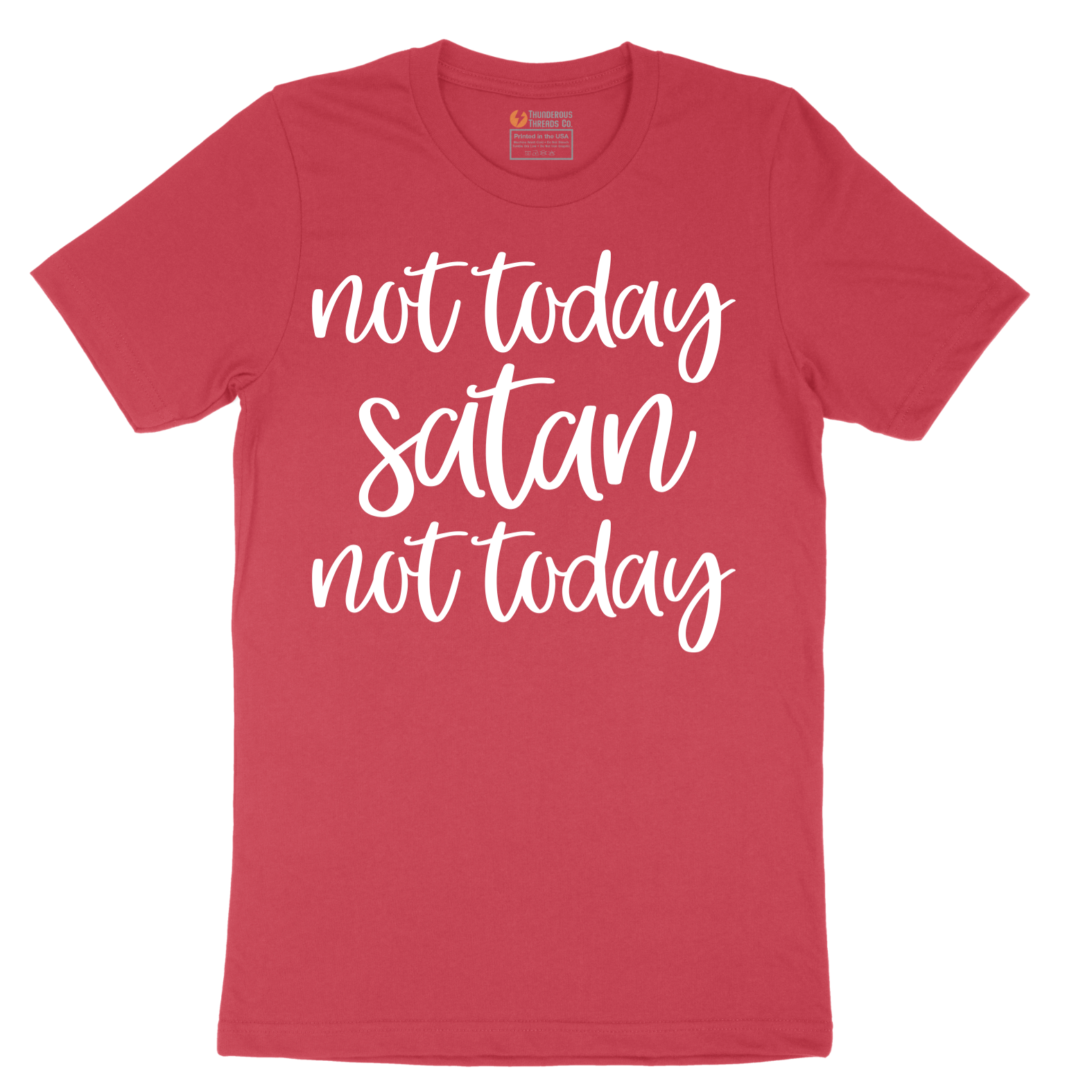Not Today Satan - Mens T-Shirt - Sizes S - 6XL