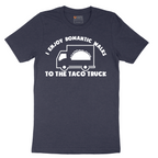 I Enjoy Romantic Walks to the Taco Truck_White