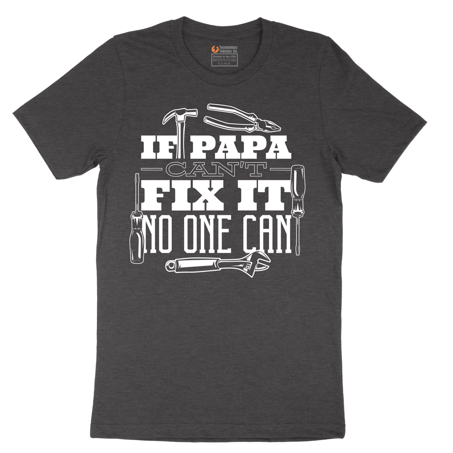 If Papa Can't Fix It Nobody Can - Mens T-Shirt - Sizes S - 6XL