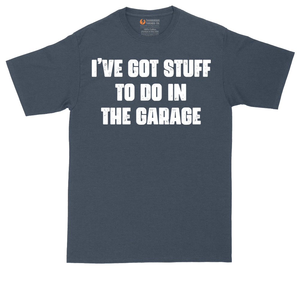 I've Got Stuff to Do in the Garage | Mens Tall T-Shirt