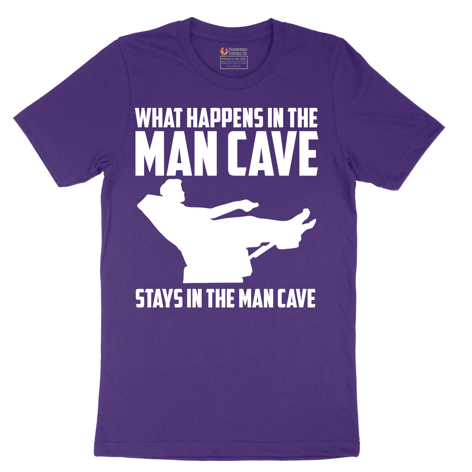 What Happens in the Man Cave Stays in the Man Cave - Mens T-Shirt - Sizes S - 6XL