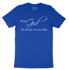 With God All Things are Possible - Mens T-Shirt - Sizes S - 6XL