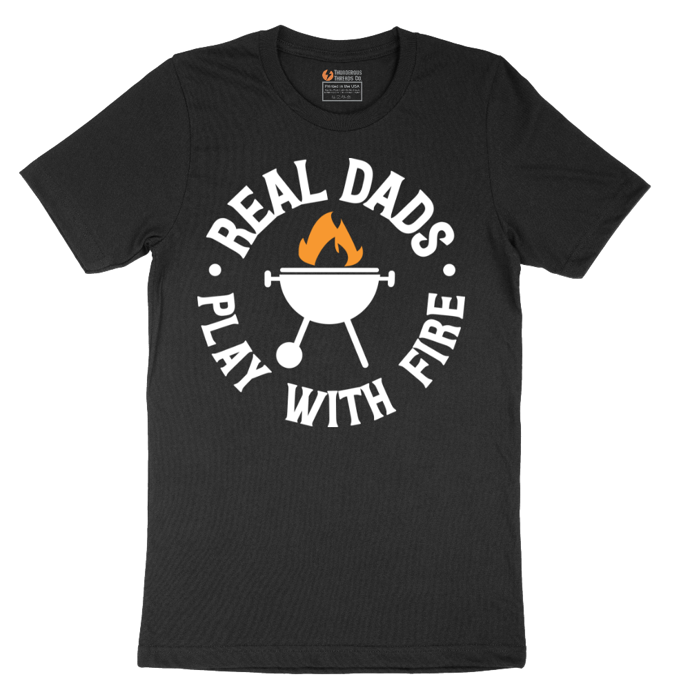 Real Dads Play with Fire - Mens T-Shirt - Sizes S - 6XL