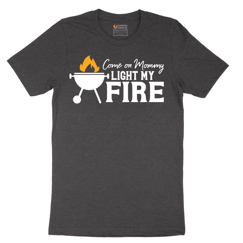 Come On Mommy Light My Fire - Mens T-Shirt - Sizes S - 6XL