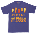 At My Age I Need Glasses | Mens Tall T-Shirt