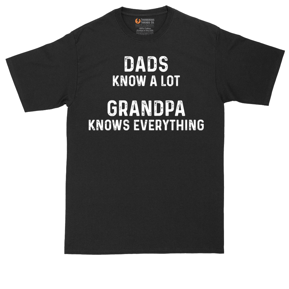 Dads Know A Lot Grandpa Knows Everything | Mens Tall T-Shirt