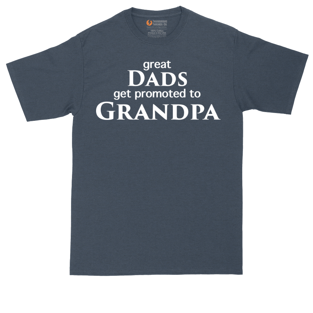 Great Dads Get Promoted to Grandpa | Mens Tall T-Shirt