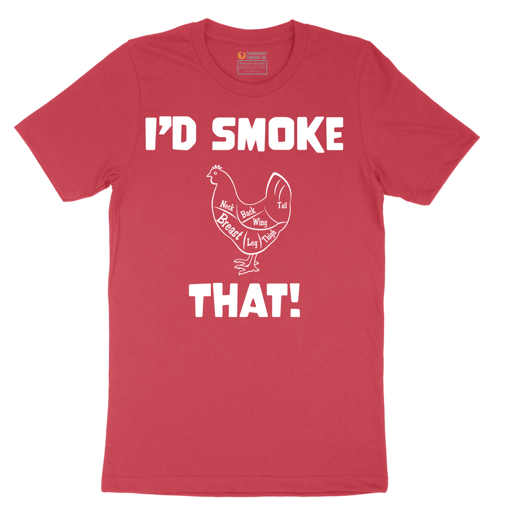 I'd Smoke That Chicken Version - Mens T-Shirt - Sizes S - 6XL