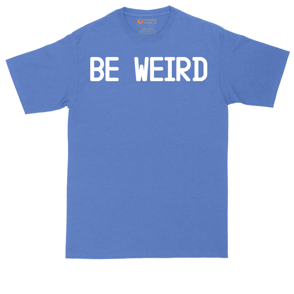 Be Weird_Thumb | Mens Tall T-Shirt