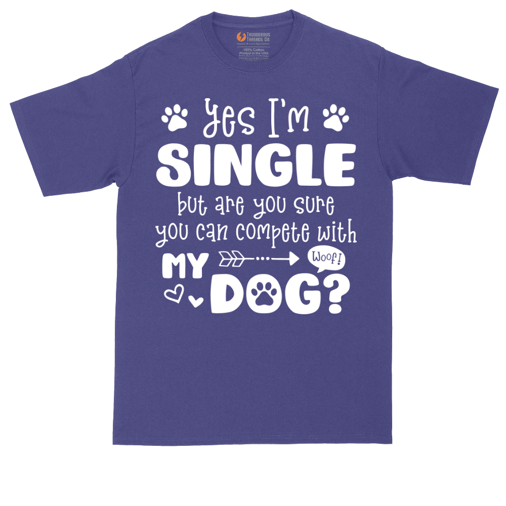 Yes I'm Single Dog | Mens Tall T-Shirt