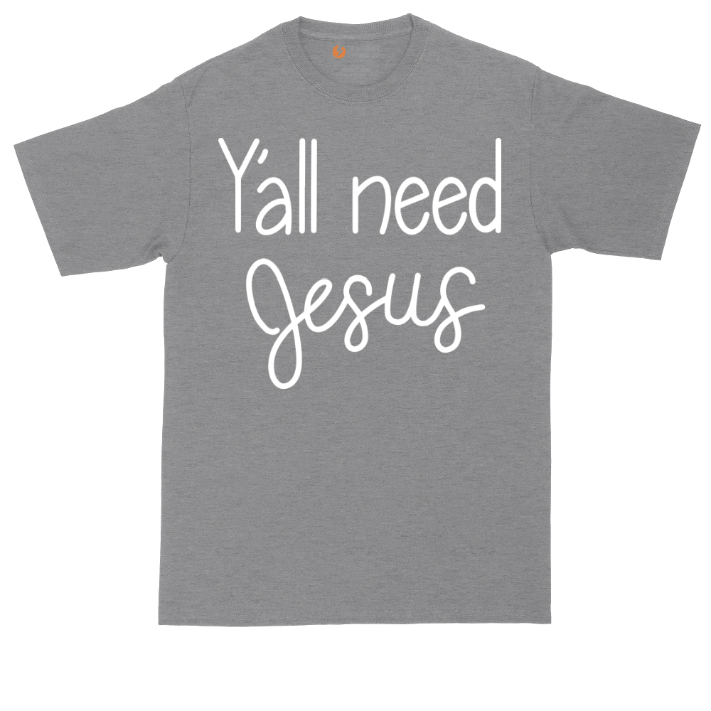 Y'all Need Jesus  Version 1 | Mens Tall T-Shirt
