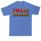 I Love Hot Moms | Mens Tall T-Shirt