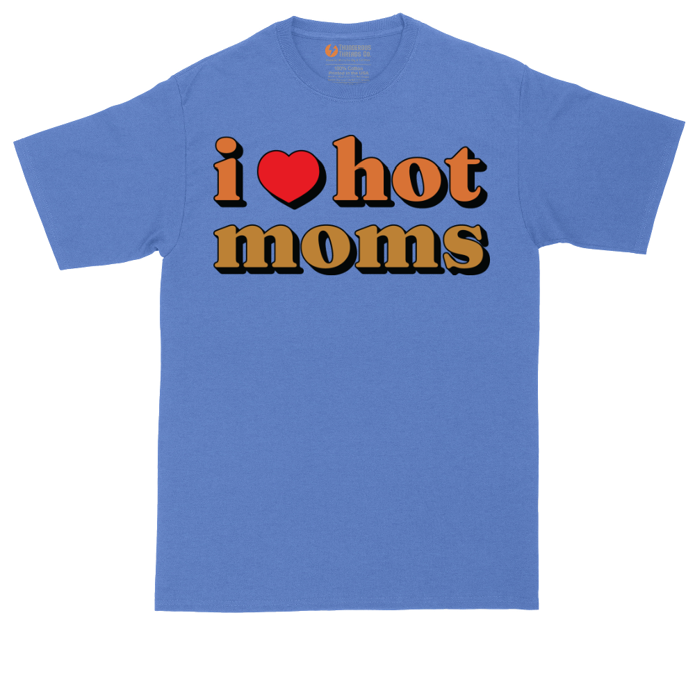 I Love Hot Moms | Mens Tall T-Shirt