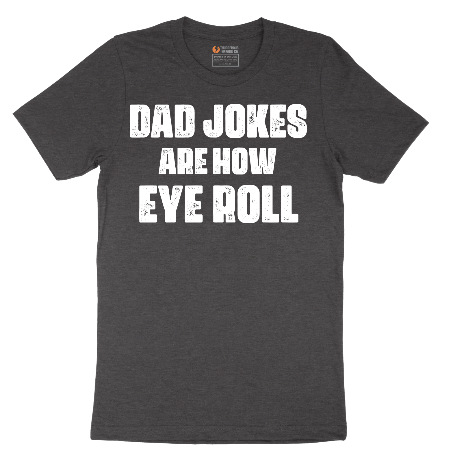 Dad Jokes are How Eye Roll - Mens T-Shirt - Sizes S - 6XL