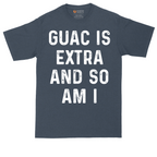 Guac is Extra and So Am I | Mens Tall T-Shirt