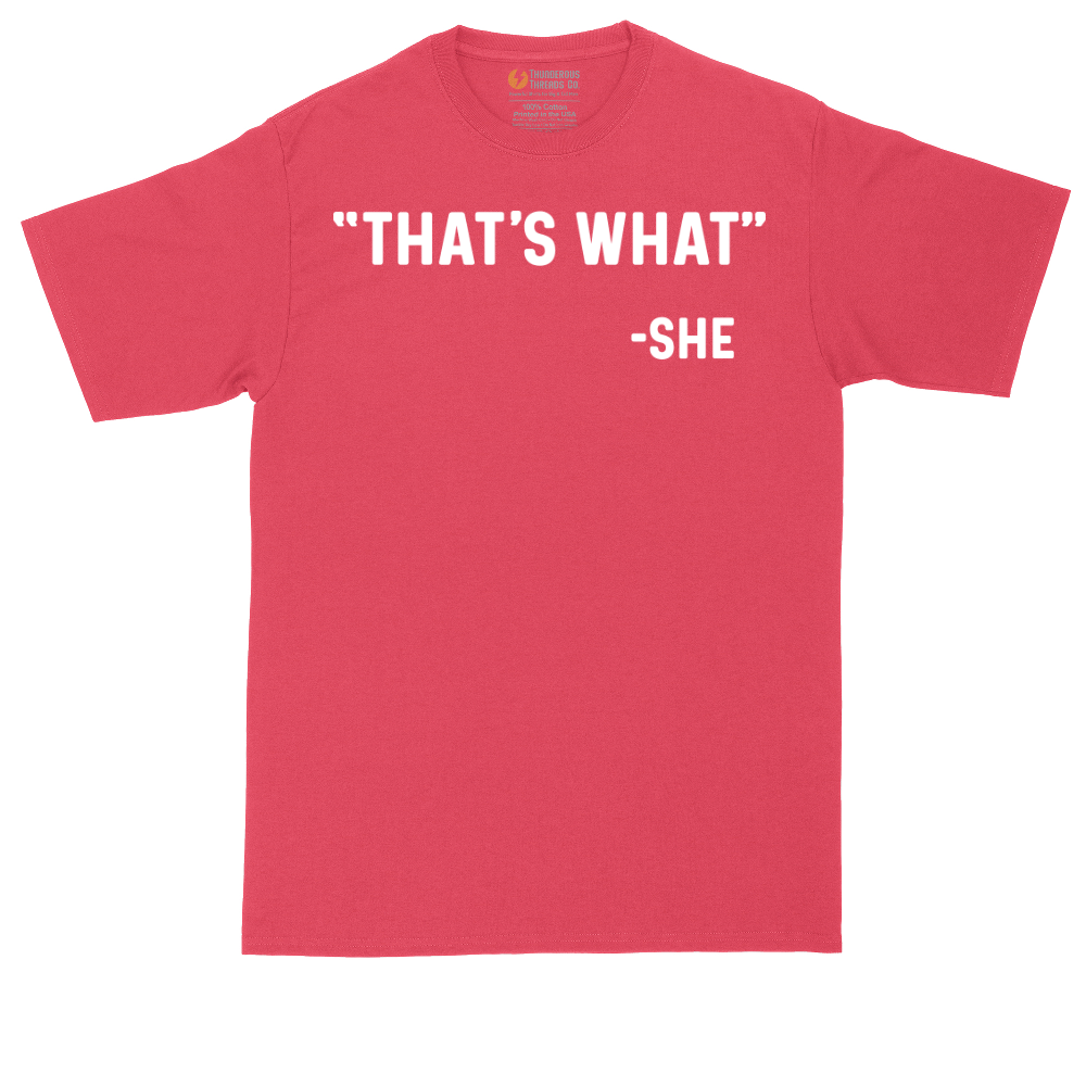 Thats What She Said | Mens Tall T-Shirt