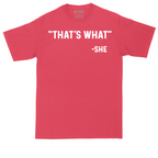 Thats What She Said | Mens Tall T-Shirt