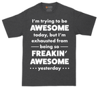 I'm Trying to Be Awesome | Mens Tall T-Shirt