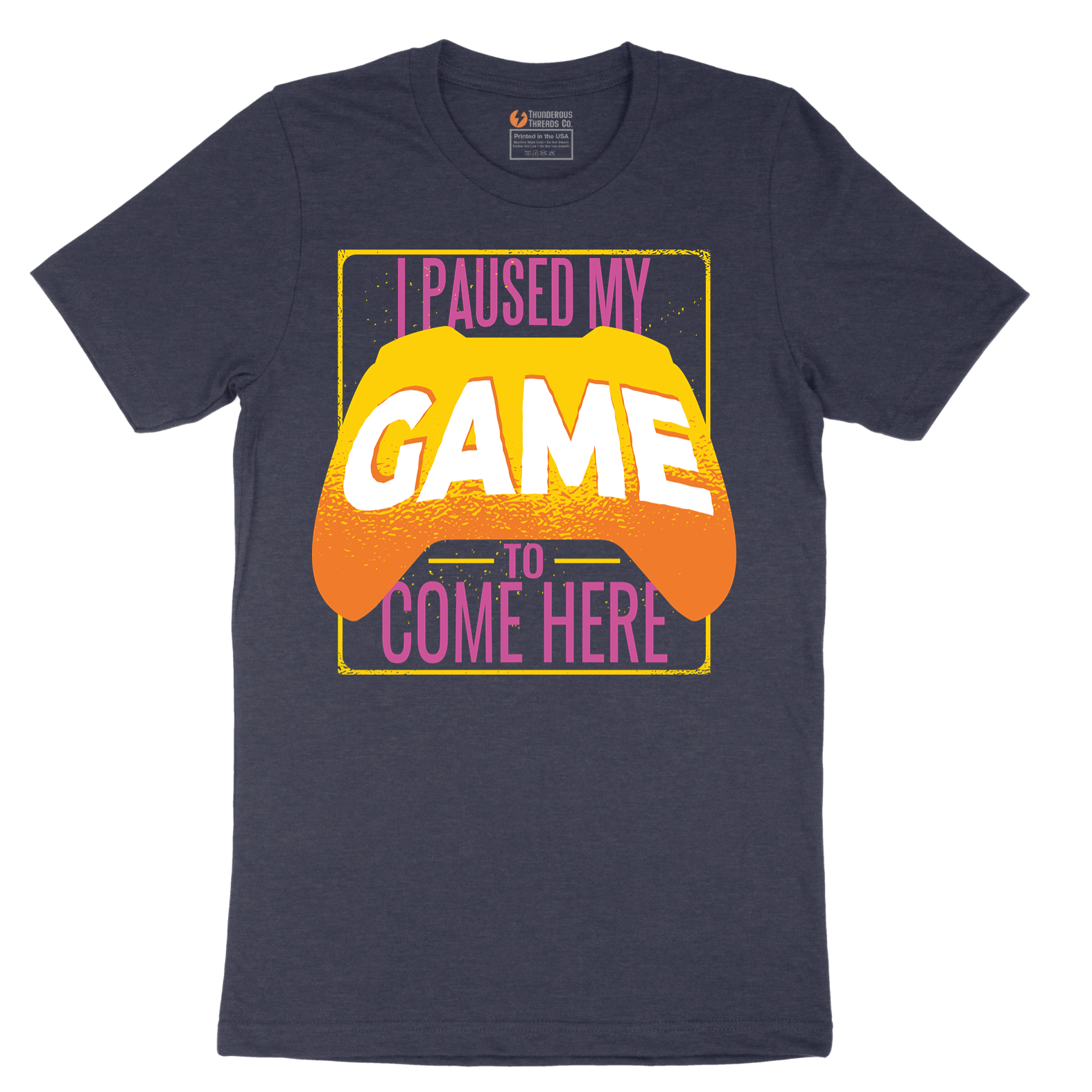 I Paused My Game to Come Here - Mens T-Shirt - Sizes S - 6XL
