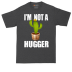I'm Not a Hugger | Mens Tall T-Shirt