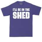 I'll Be in the Shed | Mens Tall T-Shirt