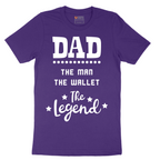 Dad the Man the Wallet the Legend - Mens T-Shirt - Sizes S - 6XL