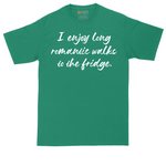 I Enjoy Long Romantic Walks to the Fridge | Mens Tall T-Shirt