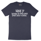 Wine Because No Good Story Begins with a Salad - Mens T-Shirt - Sizes S - 6XL