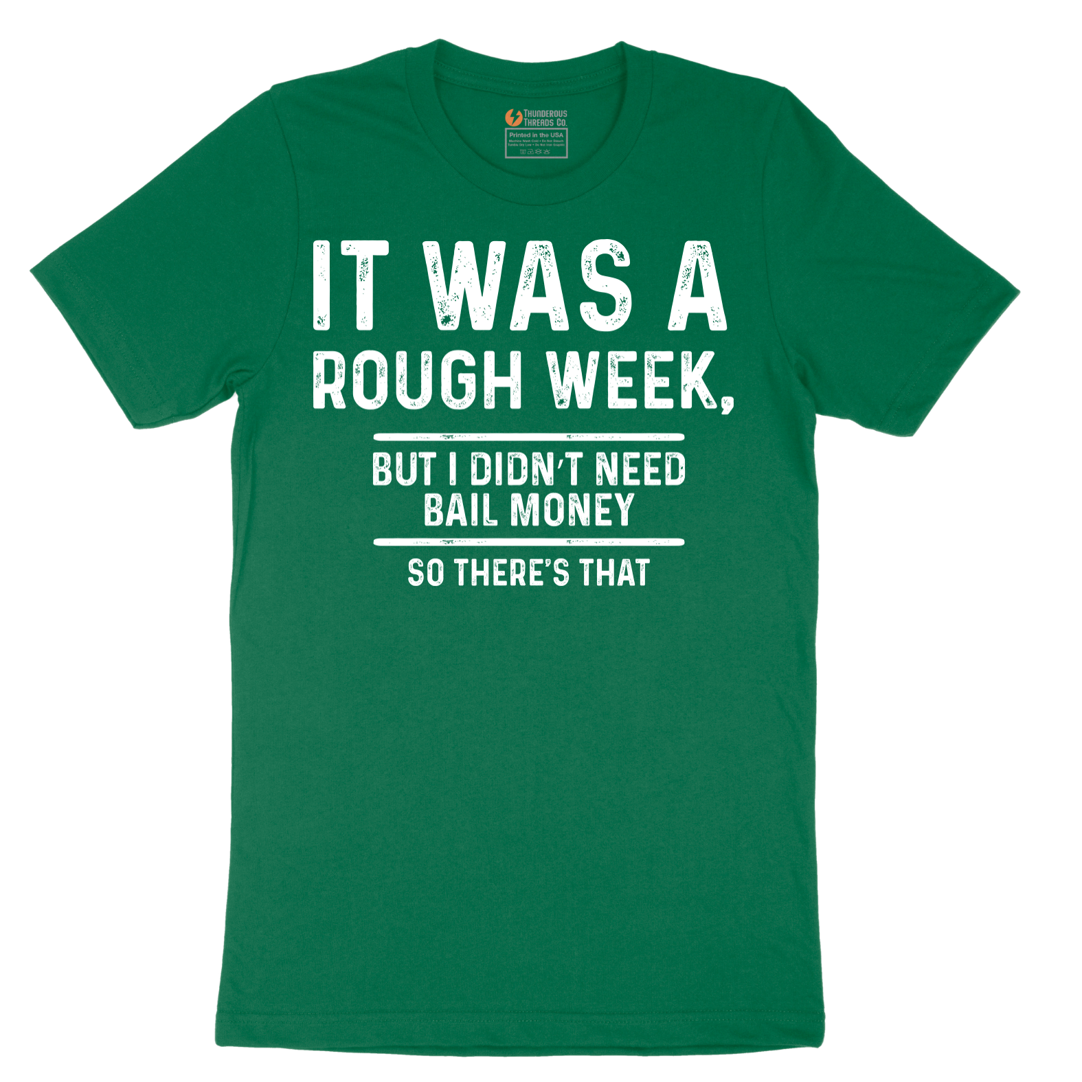 It Was a Rough Week - Mens T-Shirt (Sizes S to 6XL)