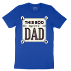 This Bod Says I'm a Dad - Mens T-Shirt - Sizes S - 6XL
