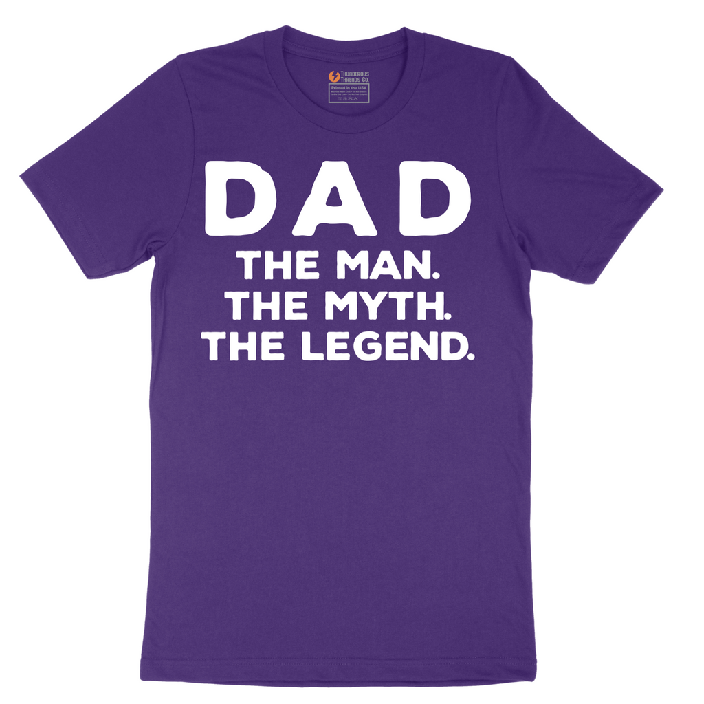 Dad the Man the Myth the Legend - Mens T-Shirt - Sizes S - 6XL