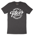 Inhale Tacos Exhale Negativity - Mens T-Shirt - Sizes S - 6XL