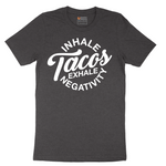 Inhale Tacos Exhale Negativity - Mens T-Shirt - Sizes S - 6XL