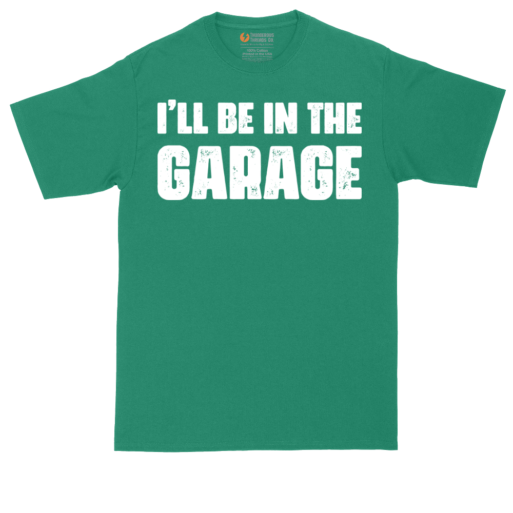 I'll Be in the Garage | Mens Tall T-Shirt