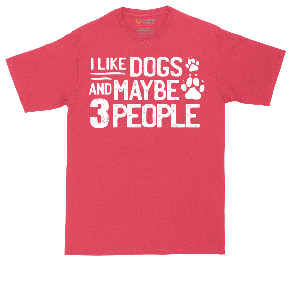 I Like Dogs and Maybe Three People | Mens Tall T-Shirt