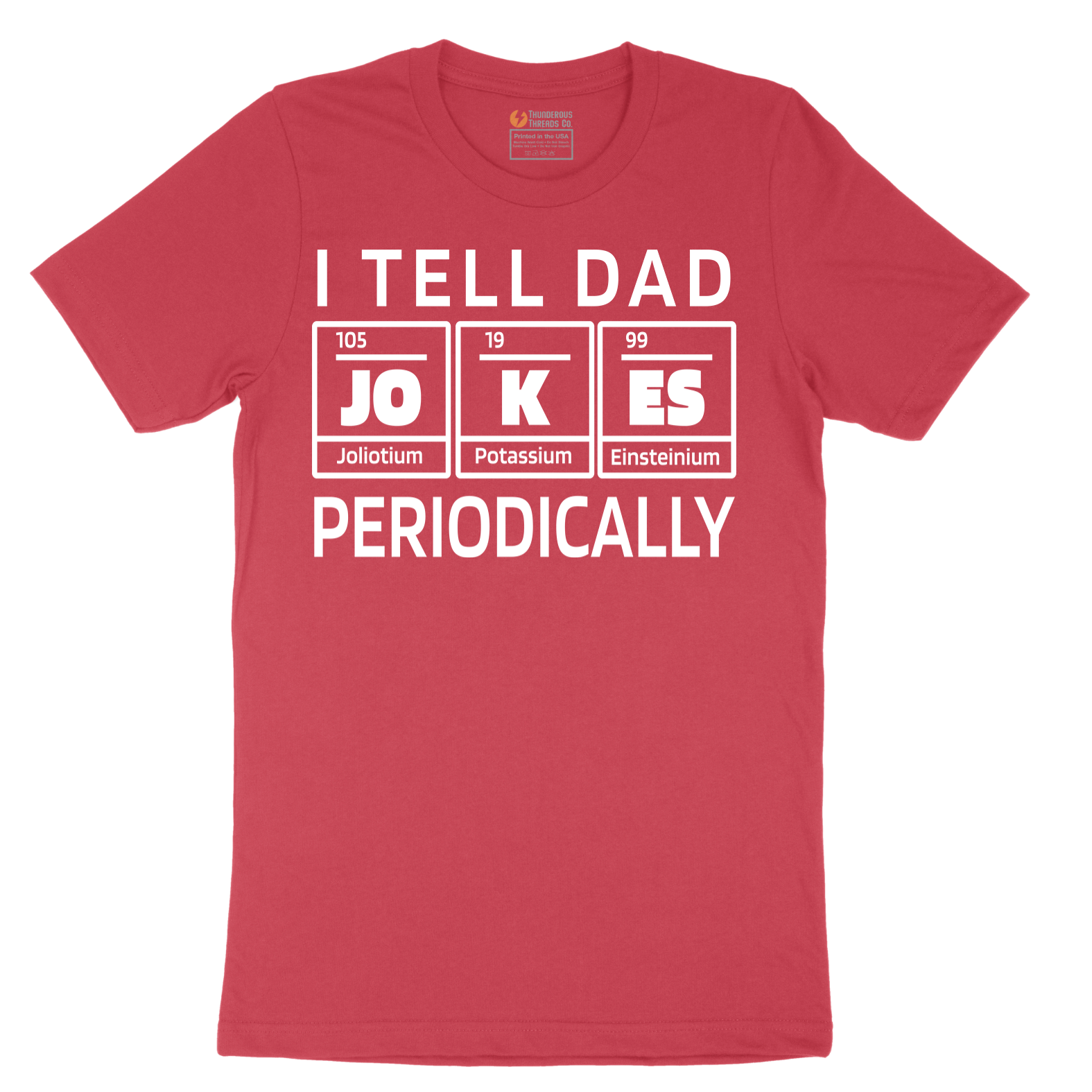 I Tell Jokes Periodically - Mens T-Shirt - Sizes S - 6XL