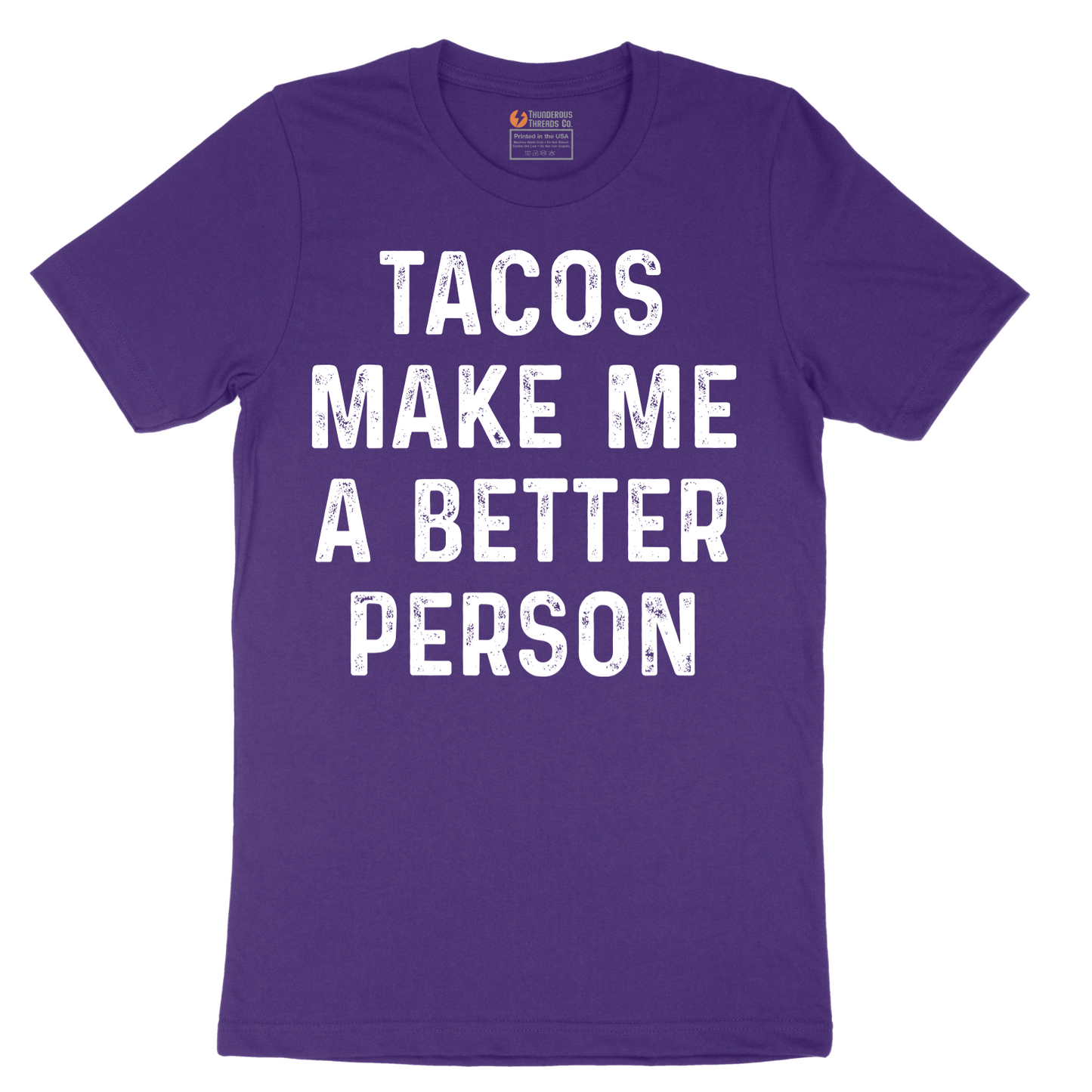 Tacos Make Me a Better Person - Mens T-Shirt - Sizes S - 6XL