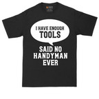 I Have Enough Tools | Mens Tall T-Shirt