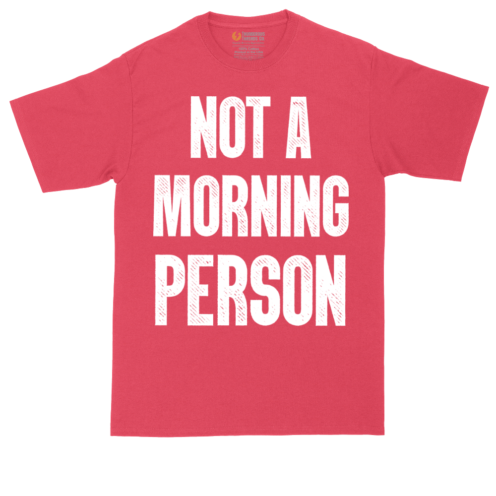 Not a Morning Person | Mens Tall T-Shirt